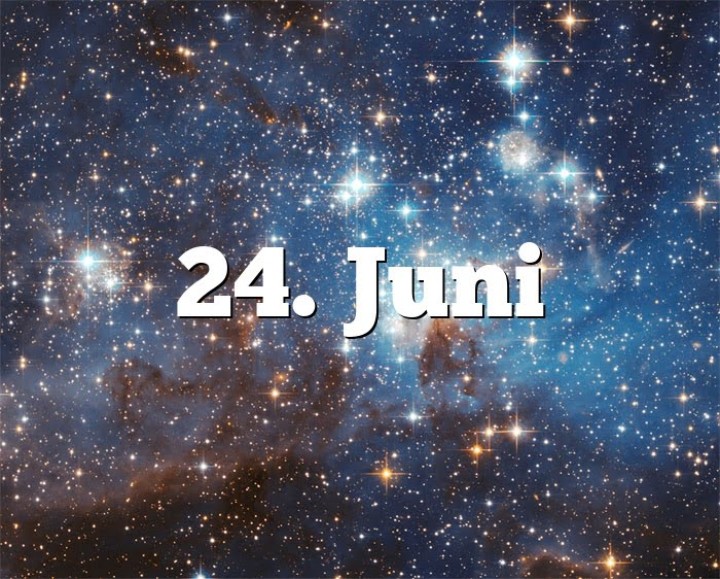 Berikut beberapa fakta dan peristiwa tercatat sejarah yang terjadi pada tanggal 24 Juni /365horoskop.de