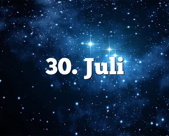 Berikut beberapa fakta dan peristiwa tercatat sejarah yang terjadi pada tanggal 30 Juli /365horoskop.de