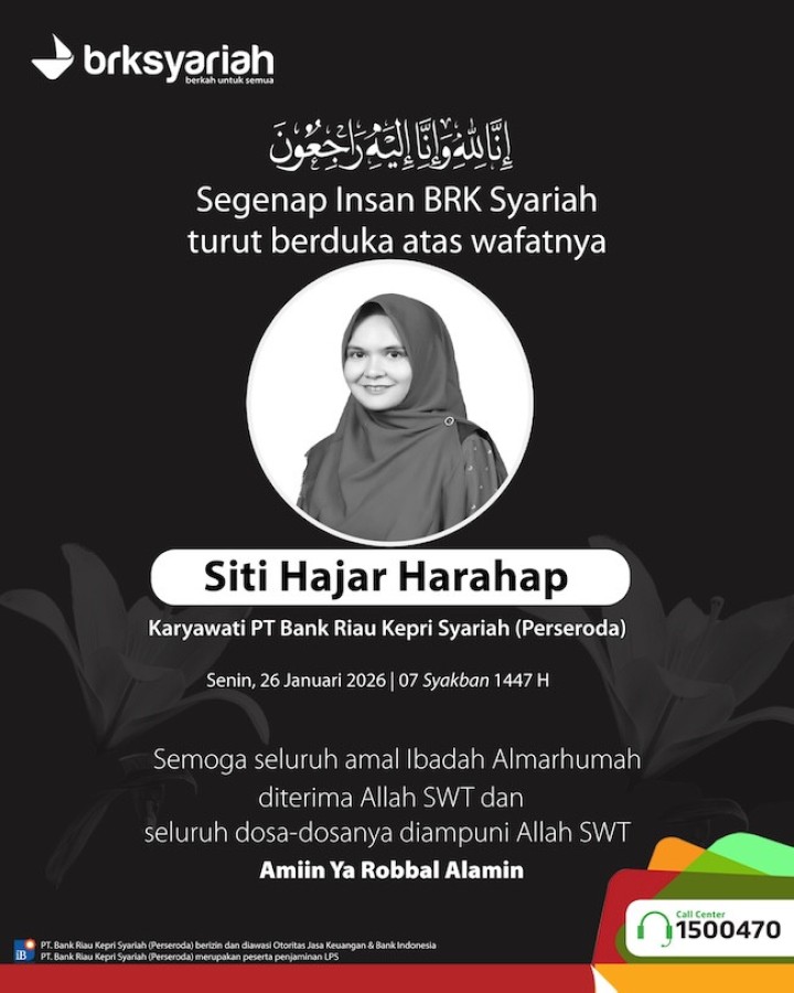 BRK Syariah Berduka atas Wafatnya Siti Hajar Harahap, Imbau Publik Hormati Privasi Keluarga