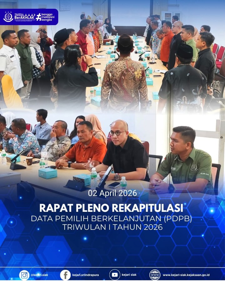Rapat Pleno PDPB Triwulan I Digelar, Kejari Siak Turut Kawal Validitas Data