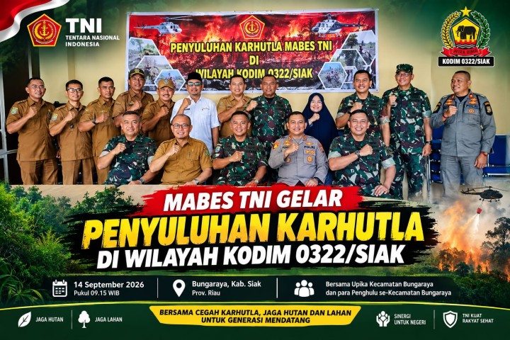Karhutla Jadi Perhatian, Tim Mabes TNI Perkuat Edukasi dan Sinergi di Siak